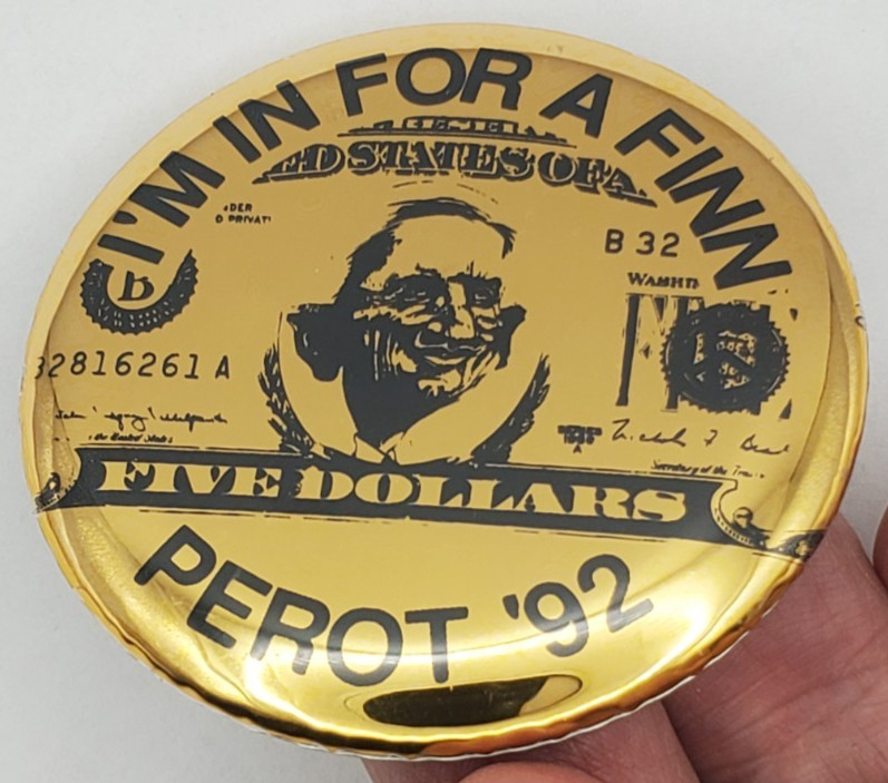 Vintage 1992 Ross Perot In For A Finn Presidential Campaign Chrome Gold Pinback