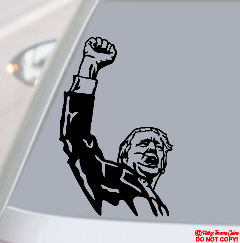 PRESIDENT DONALD TRUMP RAISED FIST Vinyl Decal Sticker Car 2024 YOU MISSED FIGHT