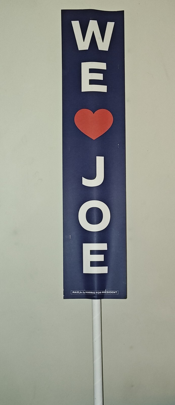 WE ❤️JOE pole sign 2024 DNC Joe Biden 3 avail (make offer local pickup/delivery)