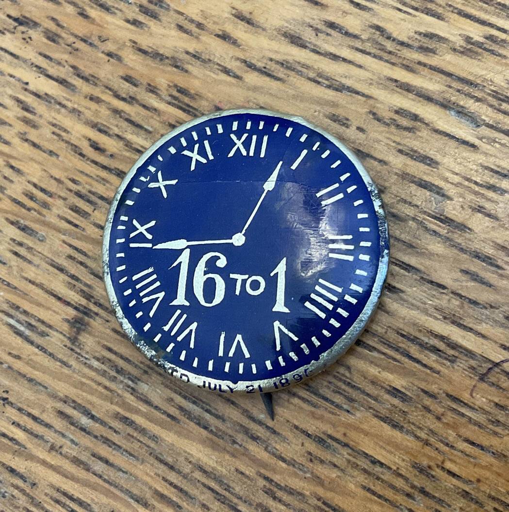William J Bryan 16 to 1 Clock 1 1/4″ Pinback Button BRY-3159