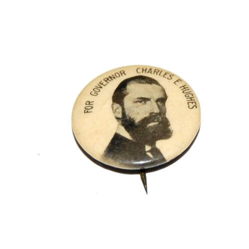 1906 CHARLES EVANS HUGHES GOVERNOR campaign pin pinback button president