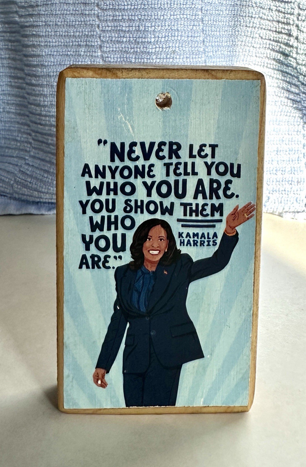 KAMALA HARRIS, SHOW THEM WHO YOU ARE, QUOTE WOOD ORNAMENT HANGING 4.25×2.5”