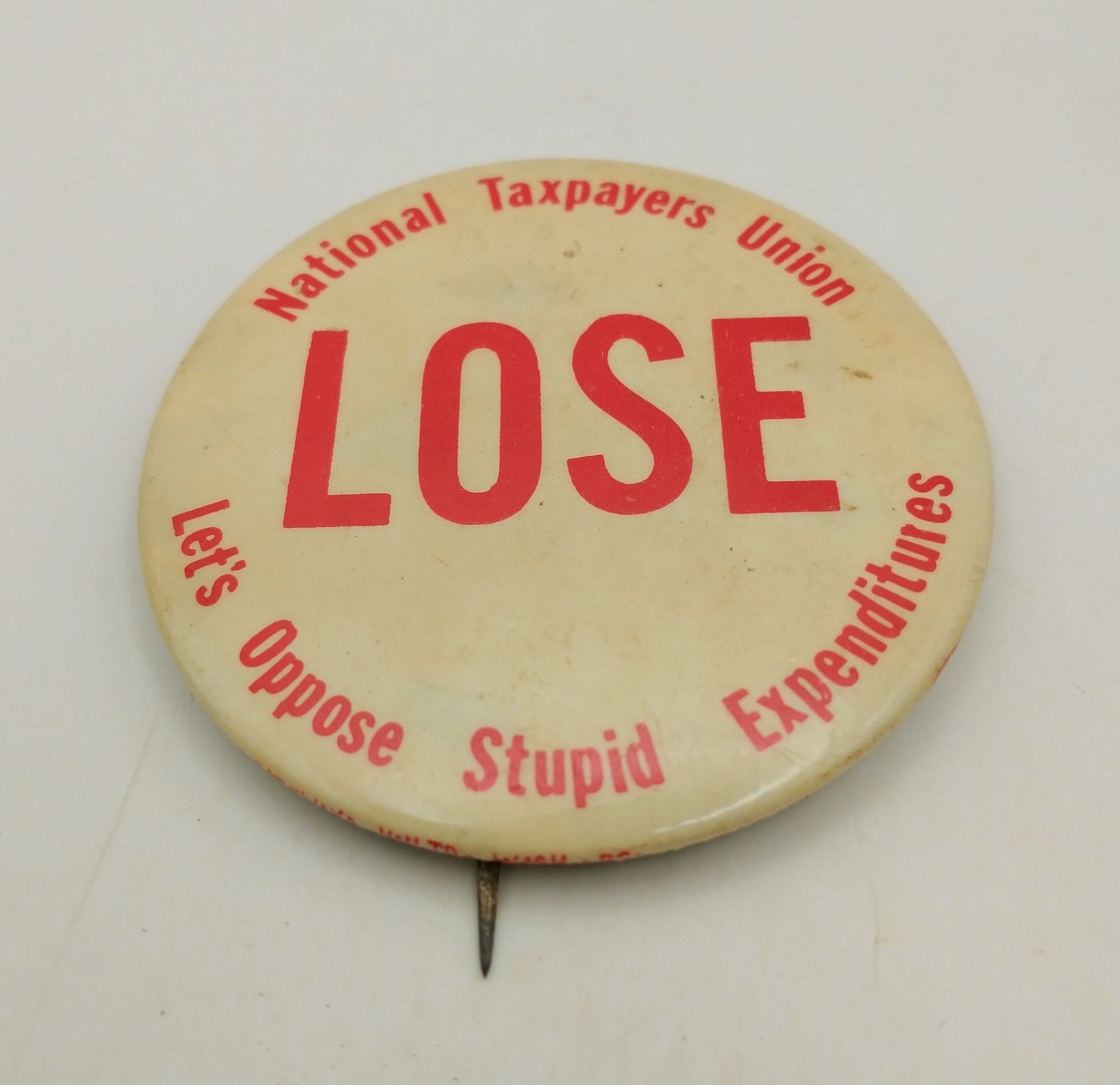 Vtg 1940 FDR Nat’l Taxpayers Union LOSE Let’s Oppose Stupid Expenditures Pin 2″