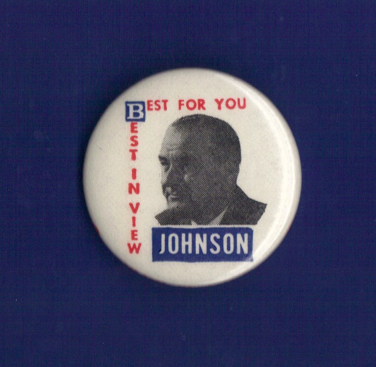 1964 Lyndon B Johnson – 1.5″/ “Best In View” Presidential Campaign Button(Pin14)