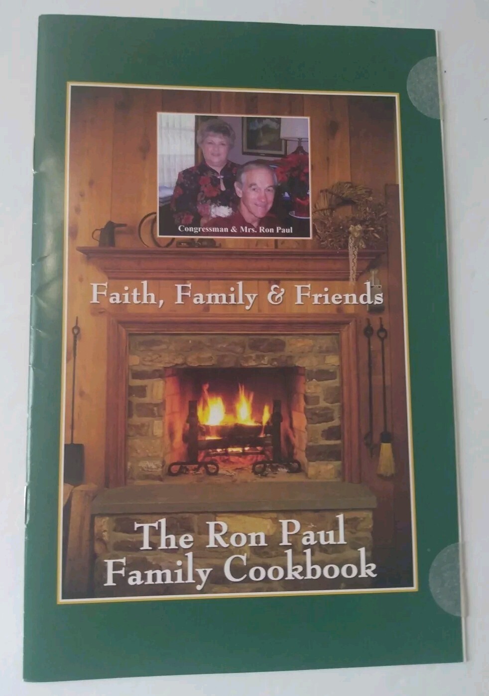 The Ron Paul Family Holiday Cookbook Libertarian 2005 Faith, Family & Friends