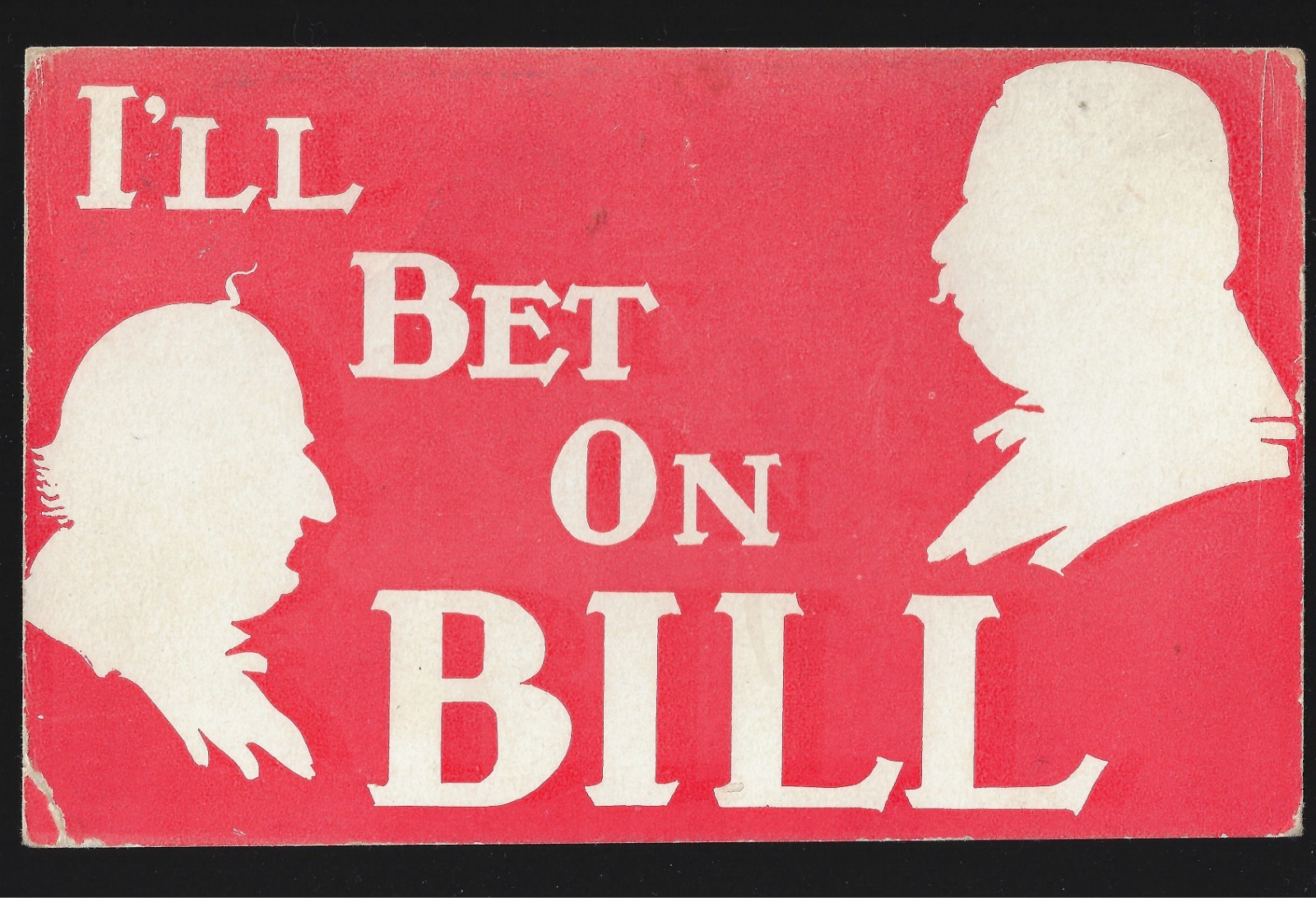 Diff Style 1908 Taft & Bryan Red Silhouette Series Postcard I’ll Bet on Bill