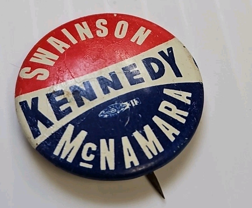 JFK JOHN F. KENNEDY SWAINSON & McNAMARA 1960 POLITICAL CAMPAIGN BUTTON PINBACK