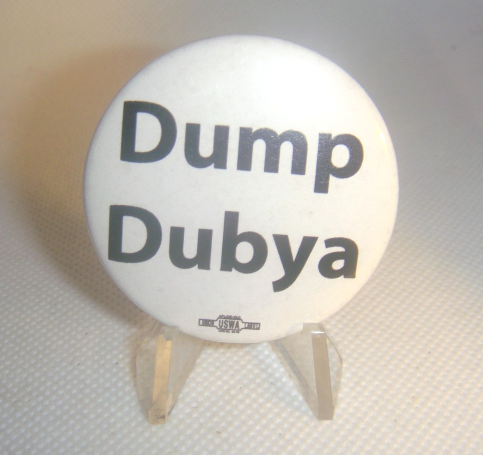 Vintage Anti BUSH 2004 Campaign Pinback Button Dump Dubya