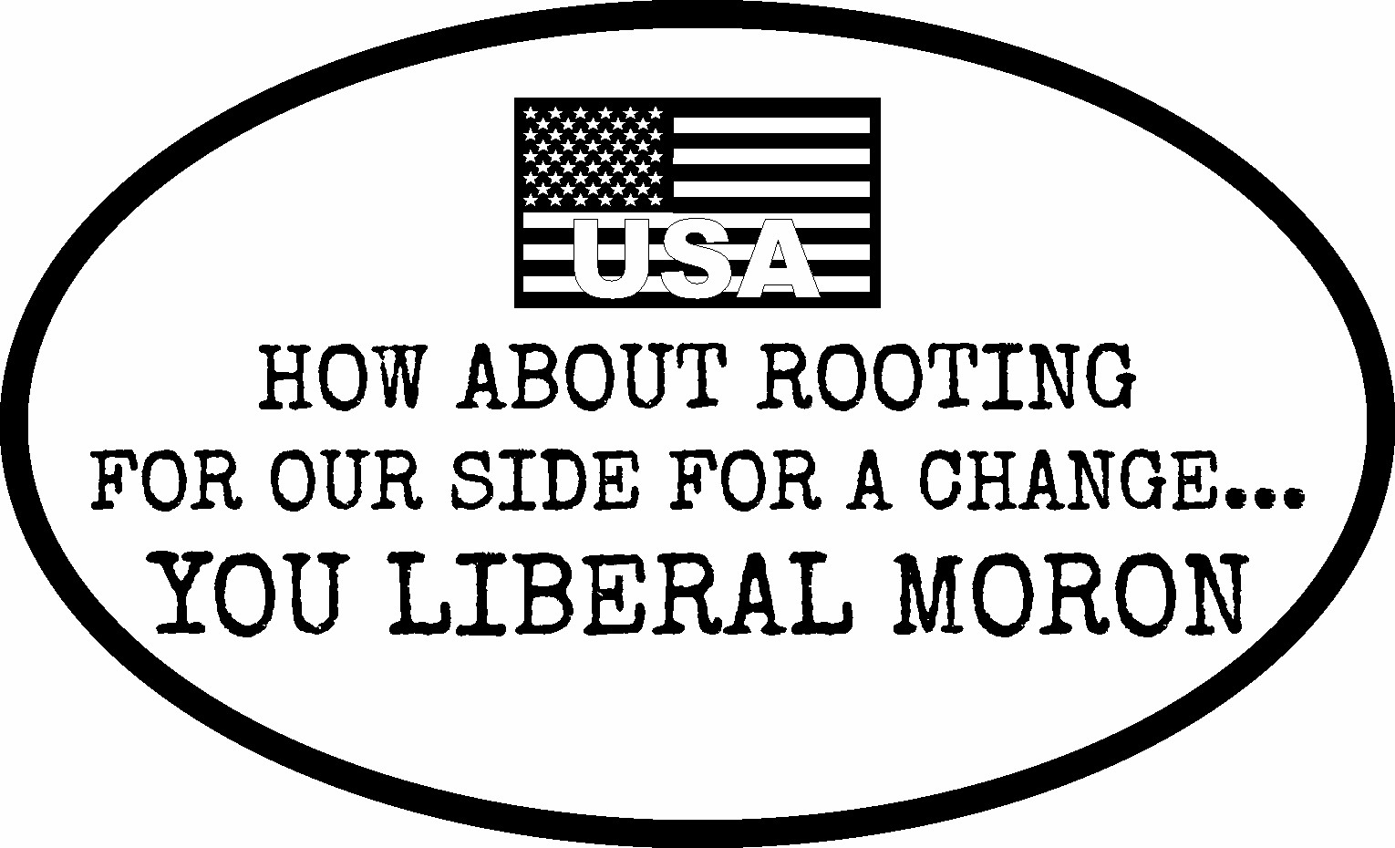 TRUMP 2020 STICKER LIBERAL MORON ANTI DEMOCRAT MAGA DEPLORABLE FLAG DECAL BUMPER
