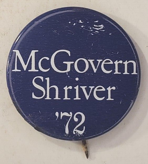 Vintage 1972 McGovern Shriver Presidential Campaign Political Pinback Button
