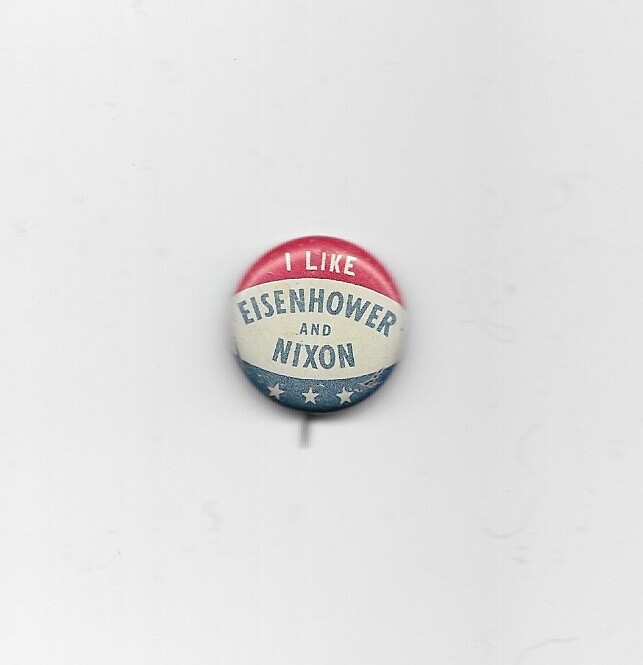“I Like Eisenhower and Nixon” 1952/1956 Pinback Dwight Eisenhower/Richard Nixon