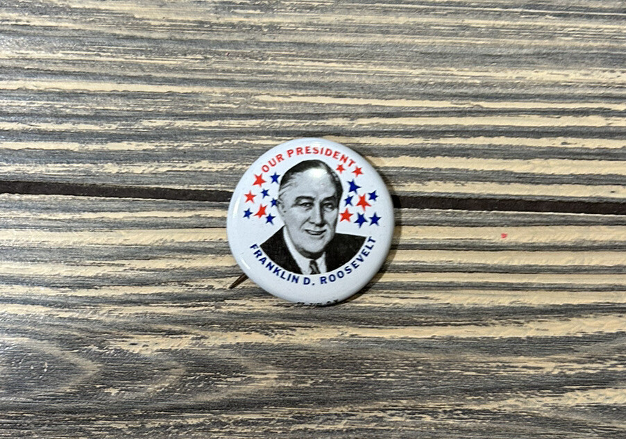 VTG 1940 1972 Our President Franklin D Roosevelt Political Campaign Button Pin