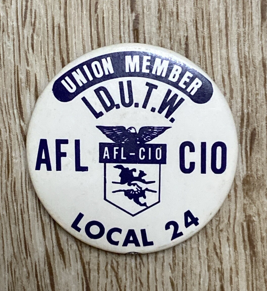 1 1/2” Cello Button AFL-CIO Union Member Local 24 Political Campaign Pin