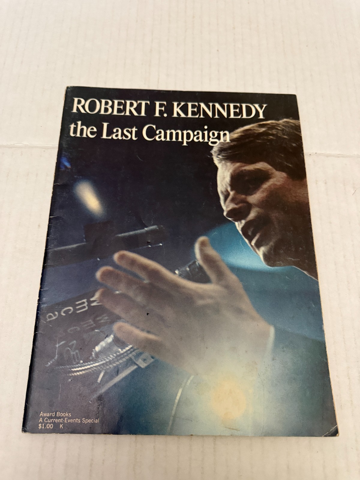 1968 Robert F. Kennedy The Last Campaign Magazine by Award Books