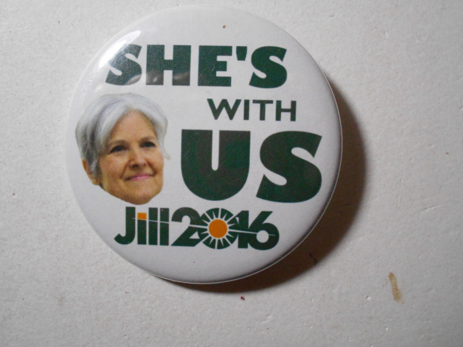 2-1/4″ 2016 Jill Stein for President cello pinback button – She’s WIth Us