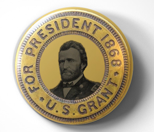 Ulysses S. Grant’s 1868 presidential campaign – repro pin pinback button