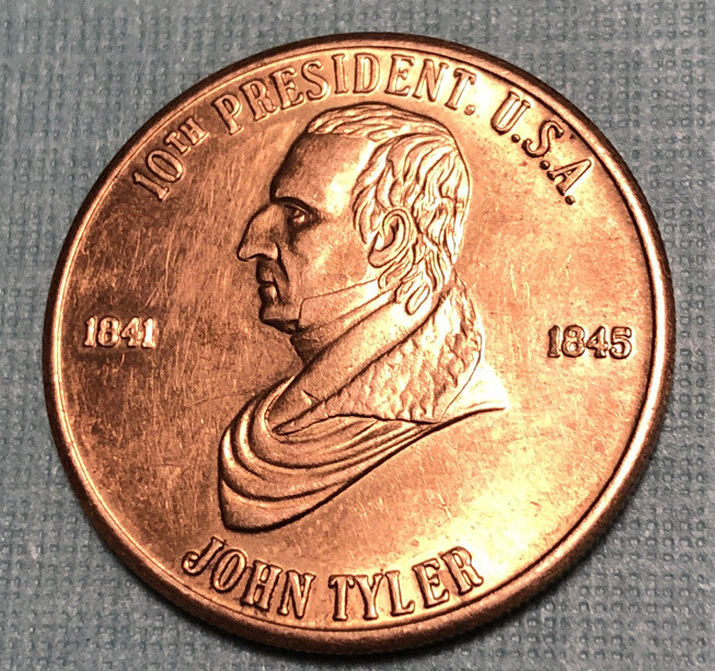 1841 John Tyler 10th President Annexed Texas Accidental President Token