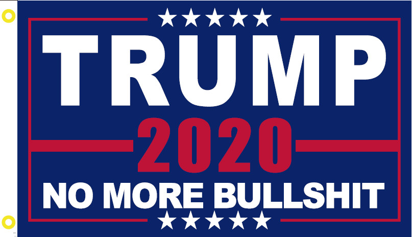 TRUMP 2020 NO MORE BULLSHIT BLUE DBL SIDED USA FLAG 3X5 ROUGH TEX 150D NYLON