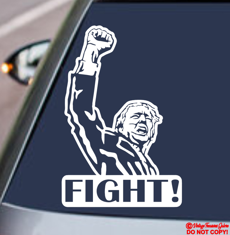 PRESIDENT DONALD TRUMP RAISED FIST FIGHT Vinyl Decal Sticker Car 2024 YOU MISSED