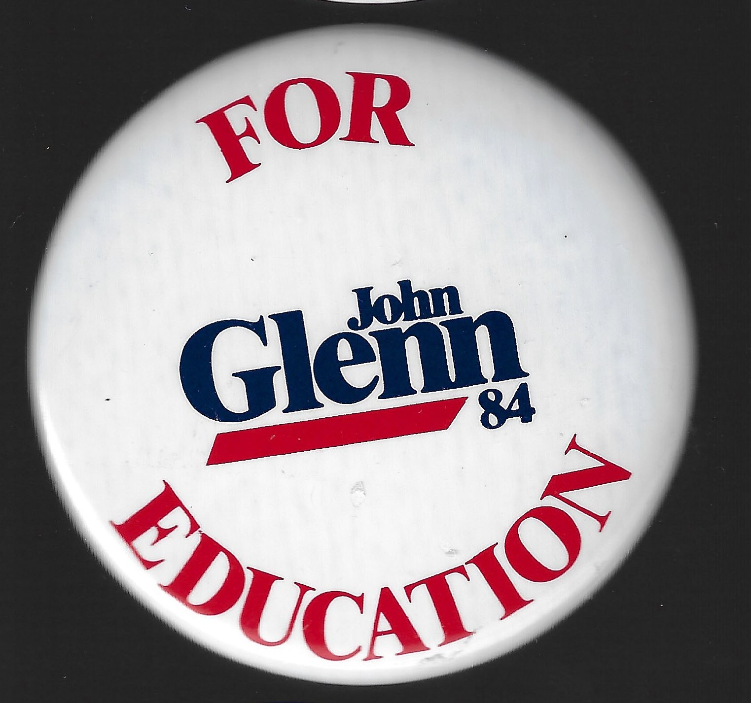 1984 John Glenn Presidential Campaign Primary Pin For Education It’s a Litho!