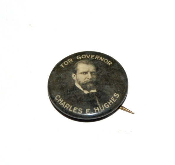 1906 CHARLES EVANS HUGHES GOVERNOR campaign pin pinback button president