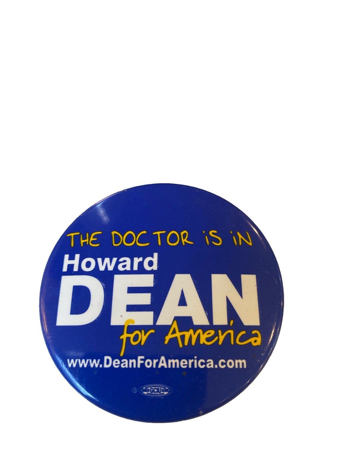 Howard Dean “The Doctor Is In” for America Pin/Political Button ~ 2004 ~ 2 1/4″