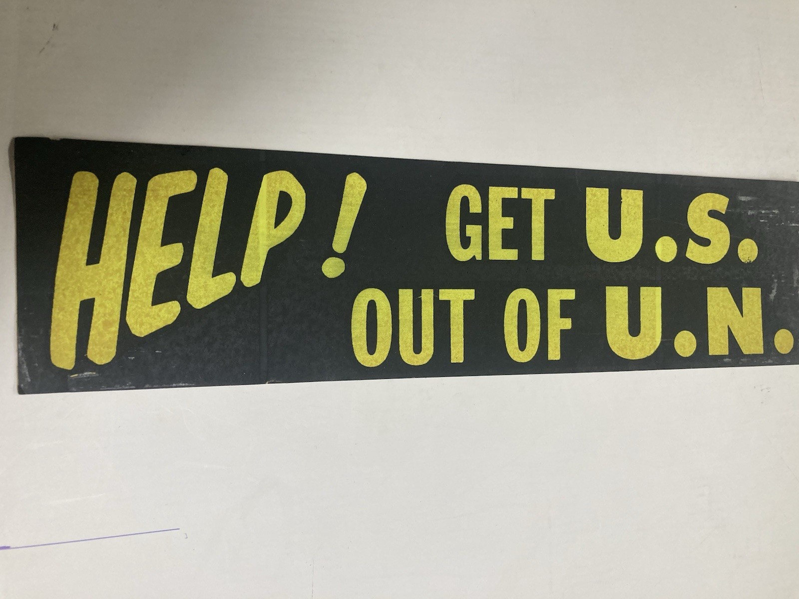 Vintage ’60’S Bumper Sticker HELP! GET U.S. OUT OF THE U.N. 1962