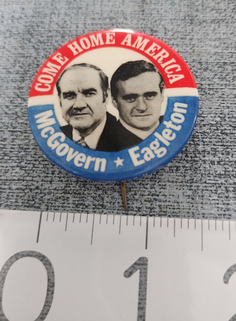 VTG Come Home America MCGOVERN EAGLETON ’72 pinback button