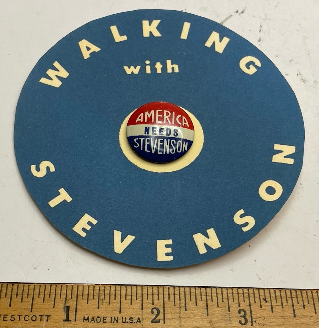 1952 1956 “Walking With Stevenson” Adlai democrat President 7/8”Campaign Button