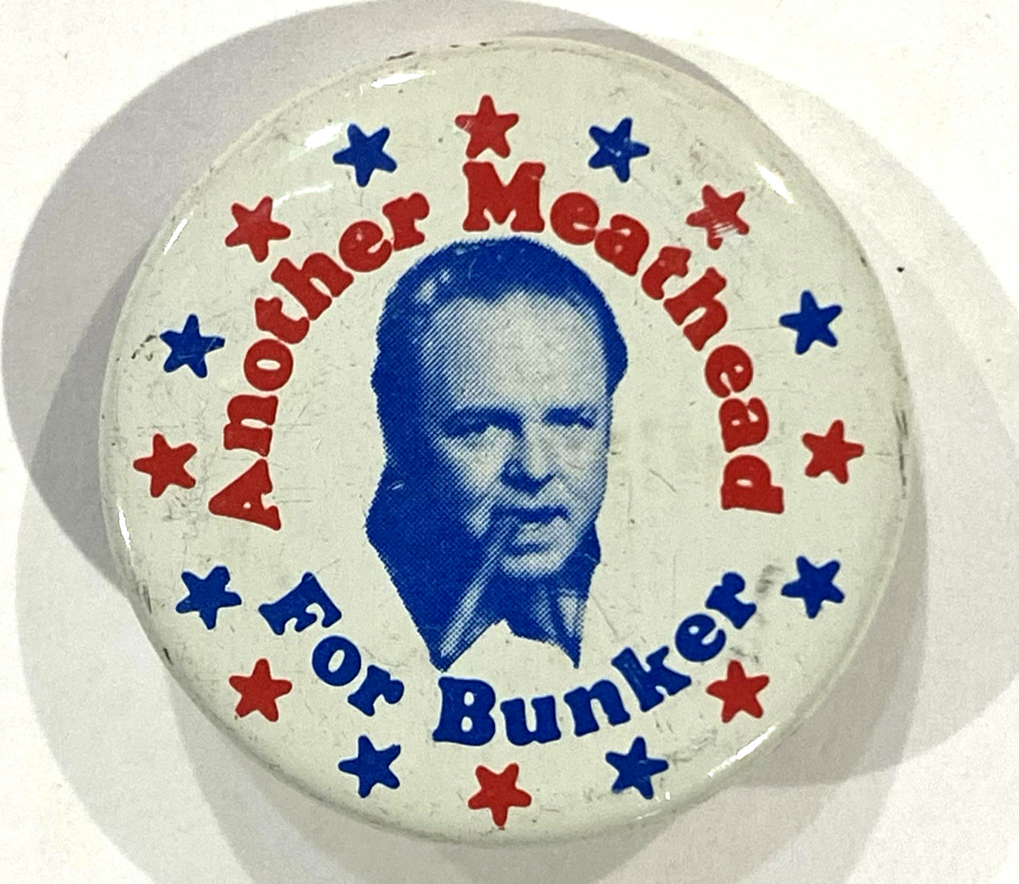 Archie Bunker Another Meathead For Bunker Political Humor Pinback Button 1972