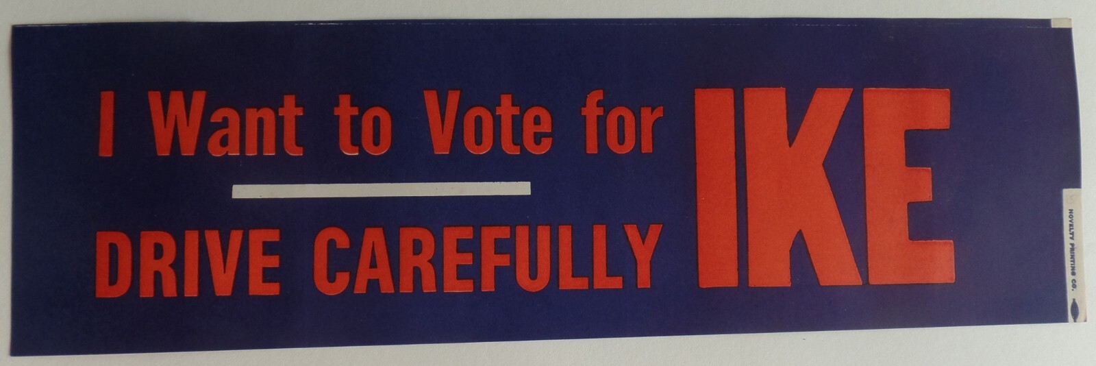 1956 Eisenhower Prez Campaign Bumper Sticker We’ve Never Seen Before Vote Drive