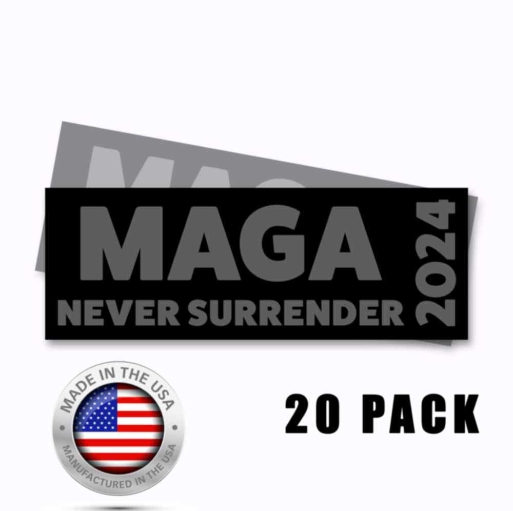 MAGA Never Surrender 2024 Sticker BLACK/GRAY Right Wing Decal 9×3 Sticker 20 pk