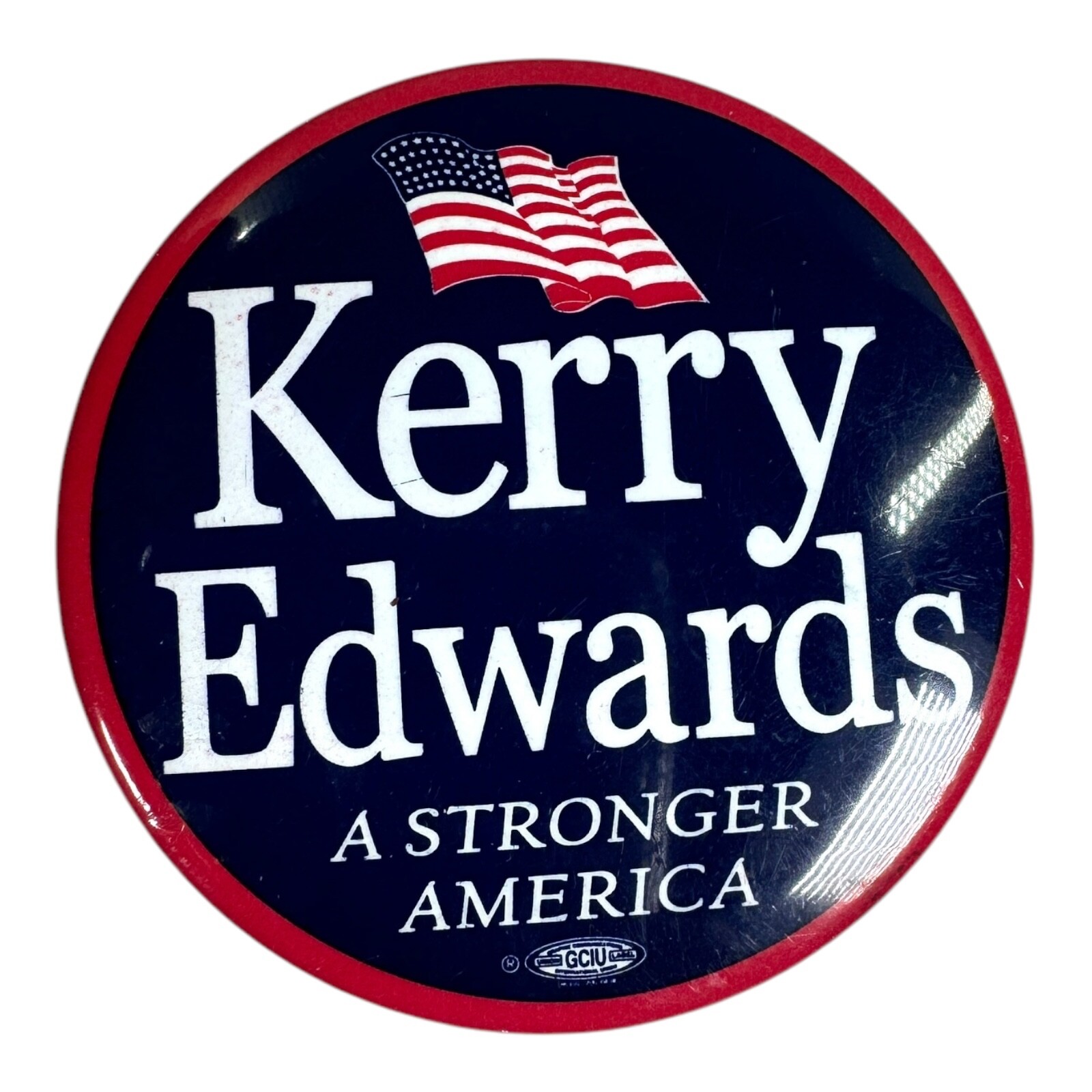Vintage Kerry Edwards “A Stronger America” Campaign Button Democrat DNC USA