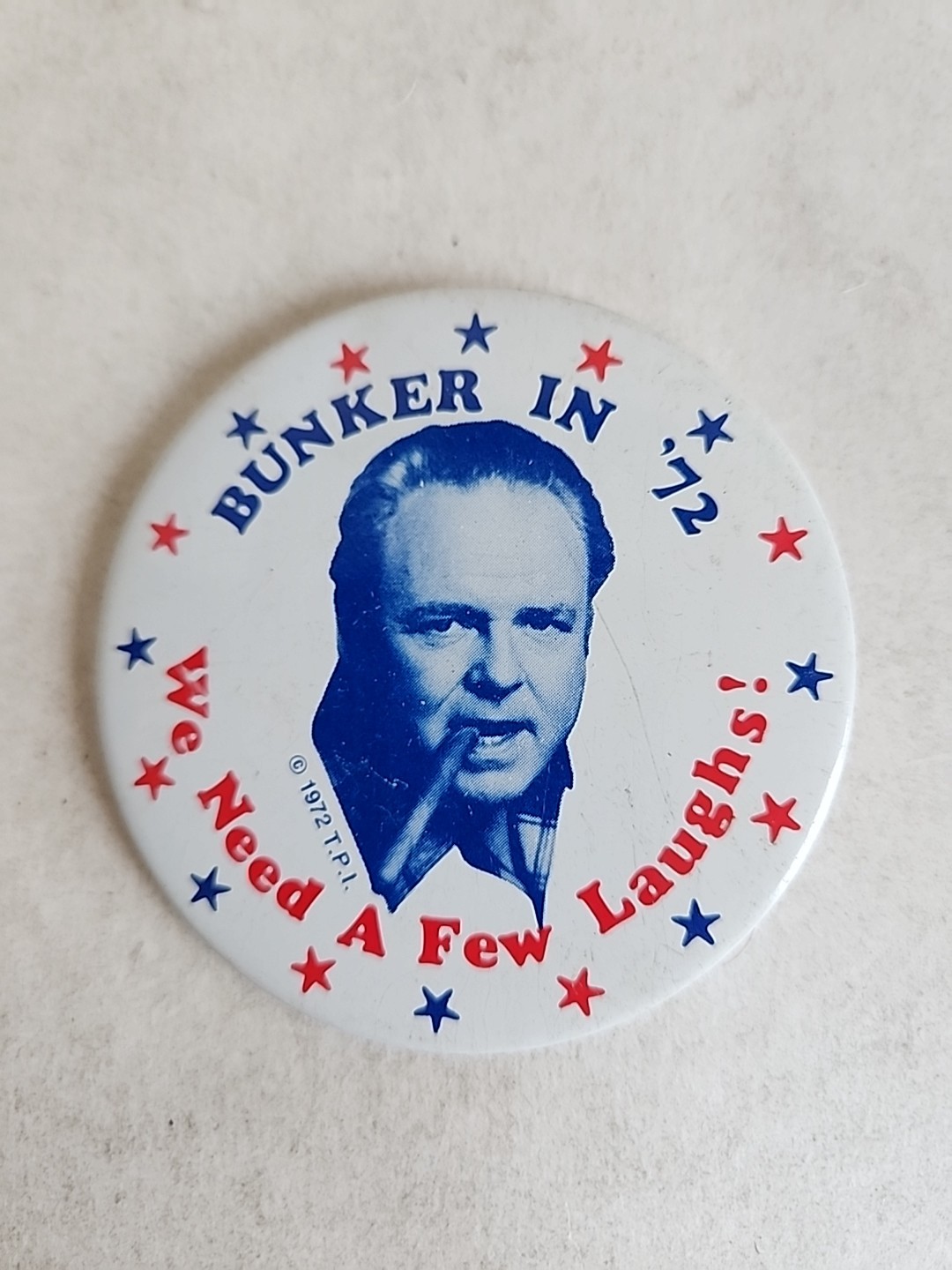 Vintage Archie Bunker In ’72 We Need A Few Laughs Presidential Pinback Button 3″