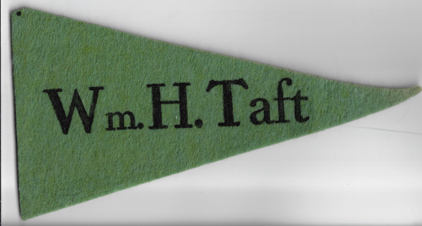 1912 Green Felt Pennant Postcard Promotes Wm H Taft 4 President He Came in 3rd!