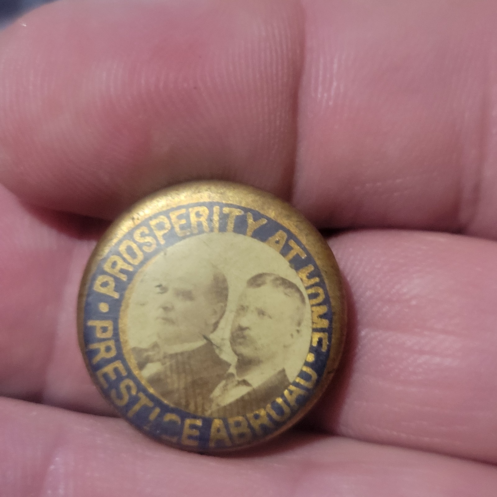 McKinley Roosevelt 1900 “Prosperity At Home-Prestige Abroad” Pinback Button
