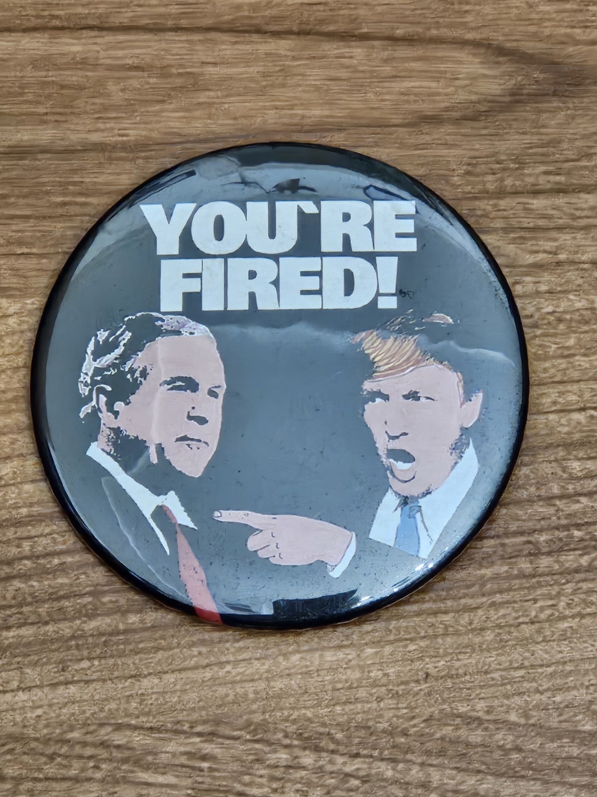 RARE “YOU’RE FIRED” DONALD TRUMP GEORGE W. BUSH POLITICAL CAMPAIGN 3 ” BUTTON