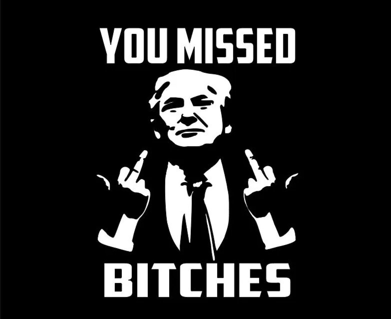Trump – You Missed- 6″x5.25″ vinyl decal – white