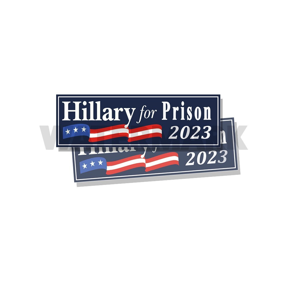 Hillary for Prison 2023 – Let Go Brandon Great Sticker Clinton Biden US 10 PACK