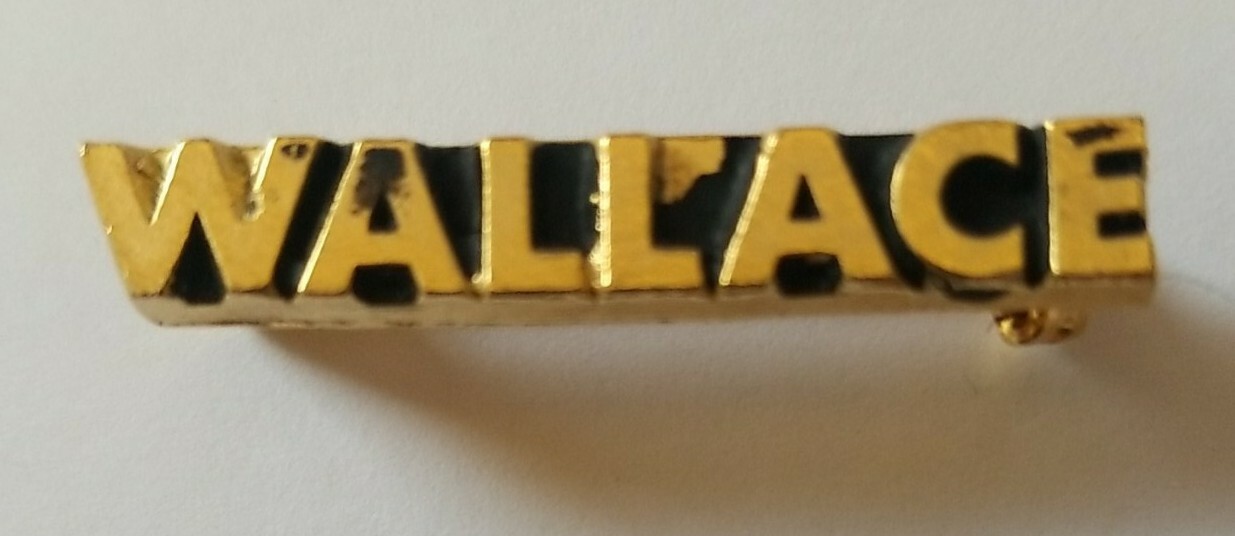 George Wallace Presidential Campaign Button Political gold Tone