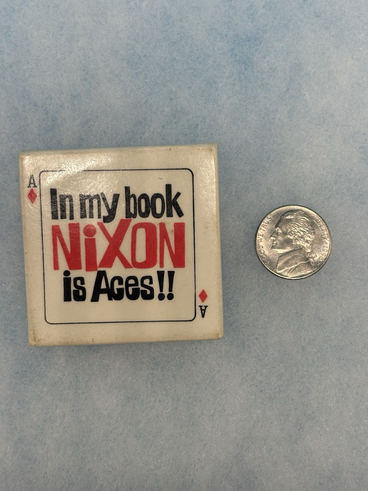 Richard Nixon In My Book Nixon Is Aces Political Campaign Pin Button RARE