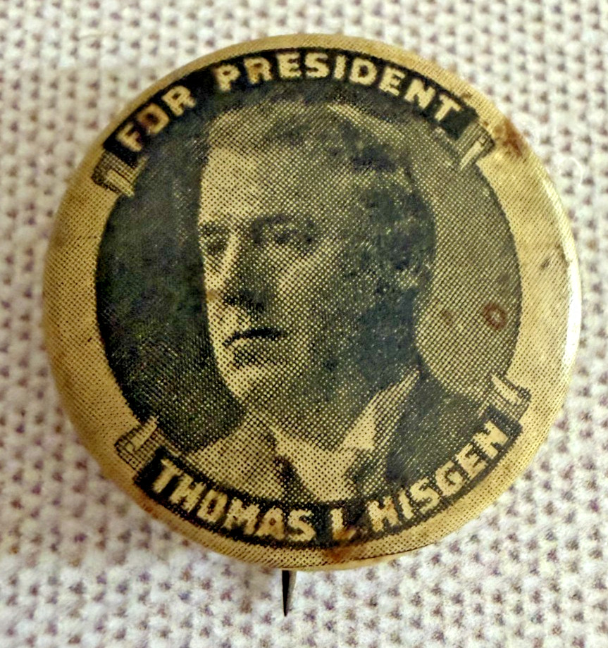 1908 Thomas L. Hisgen 7/8 Presidential Campaign Button Independence Party Scarce