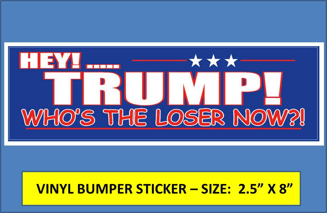 TRUMP LOSER BUMPER STICKER DUMP TRUMP JOE BIDEN / KAMALA HARRIS WON! BYE TRUMP!