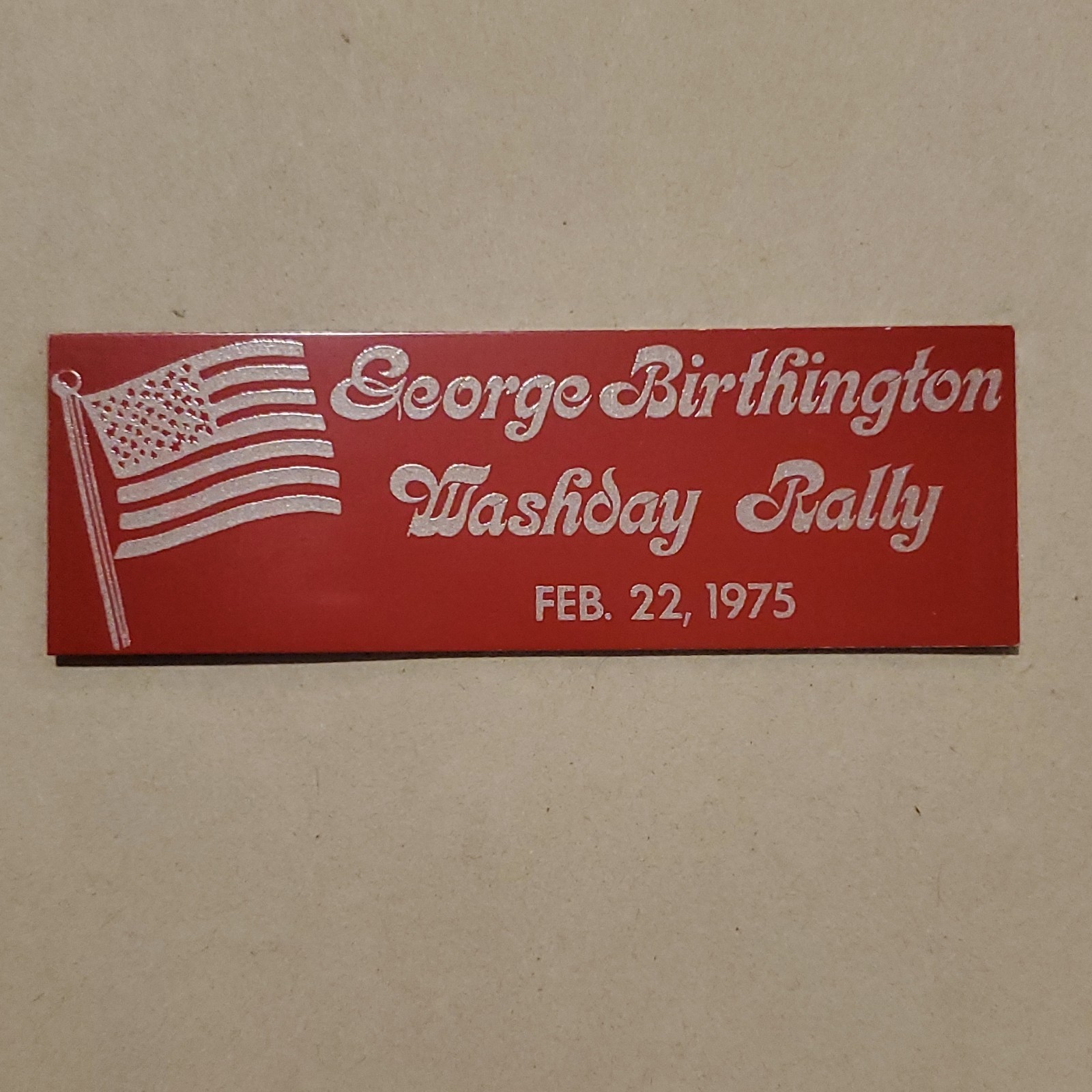 George Birthington 1976 Washday Rally Metal Plaque Sticker from 1975 US, 3″ x 1″