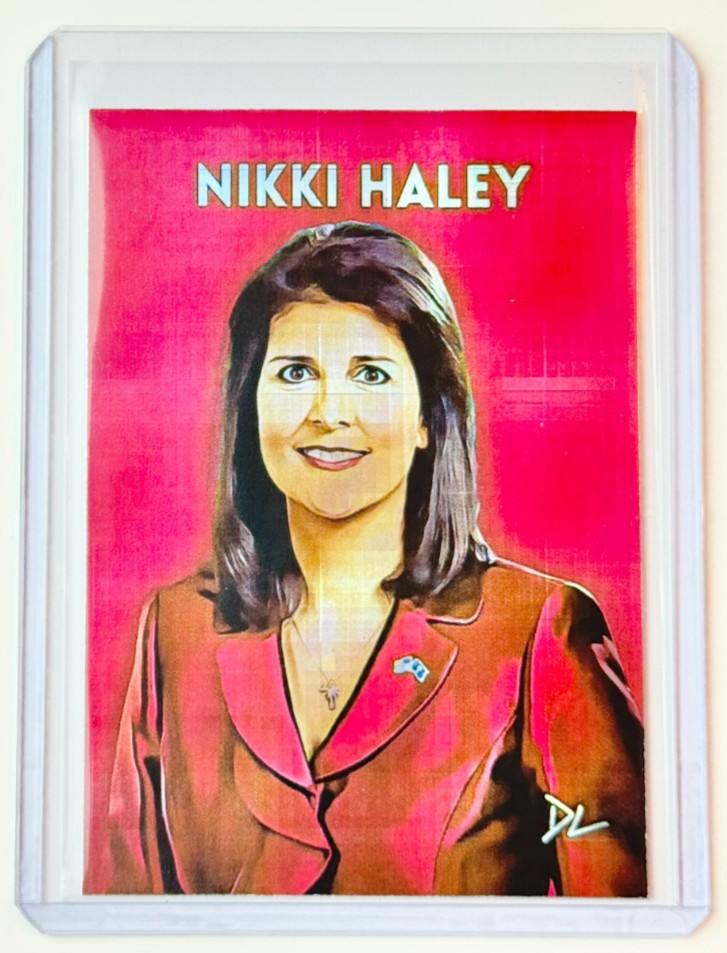 Nikki Haley Limited Edition Artist Signed “For President” Refractor Card 1/1