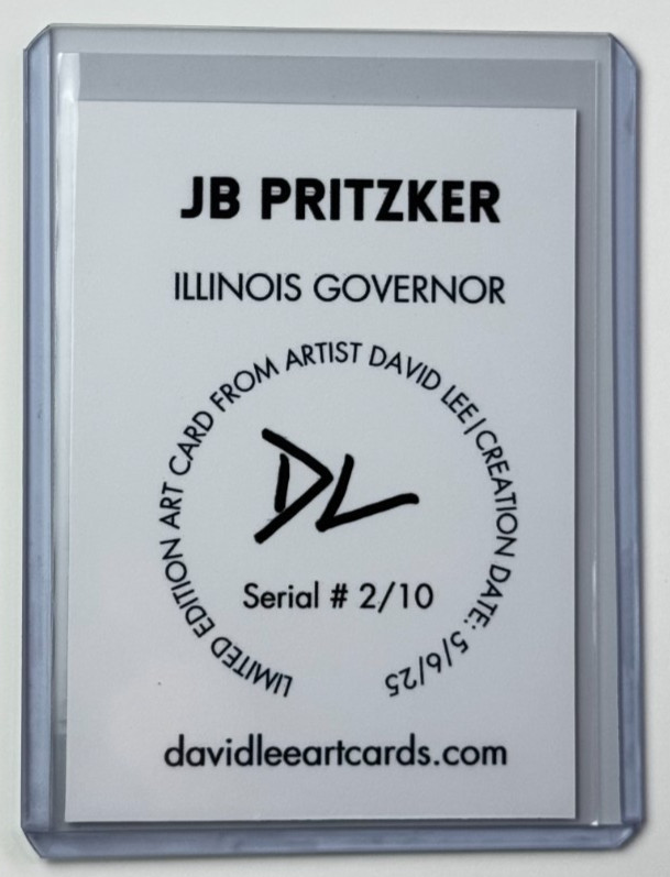 JB Pritzker Limited Edition Artist Signed “Illinois Governor” Trading Card 2/10