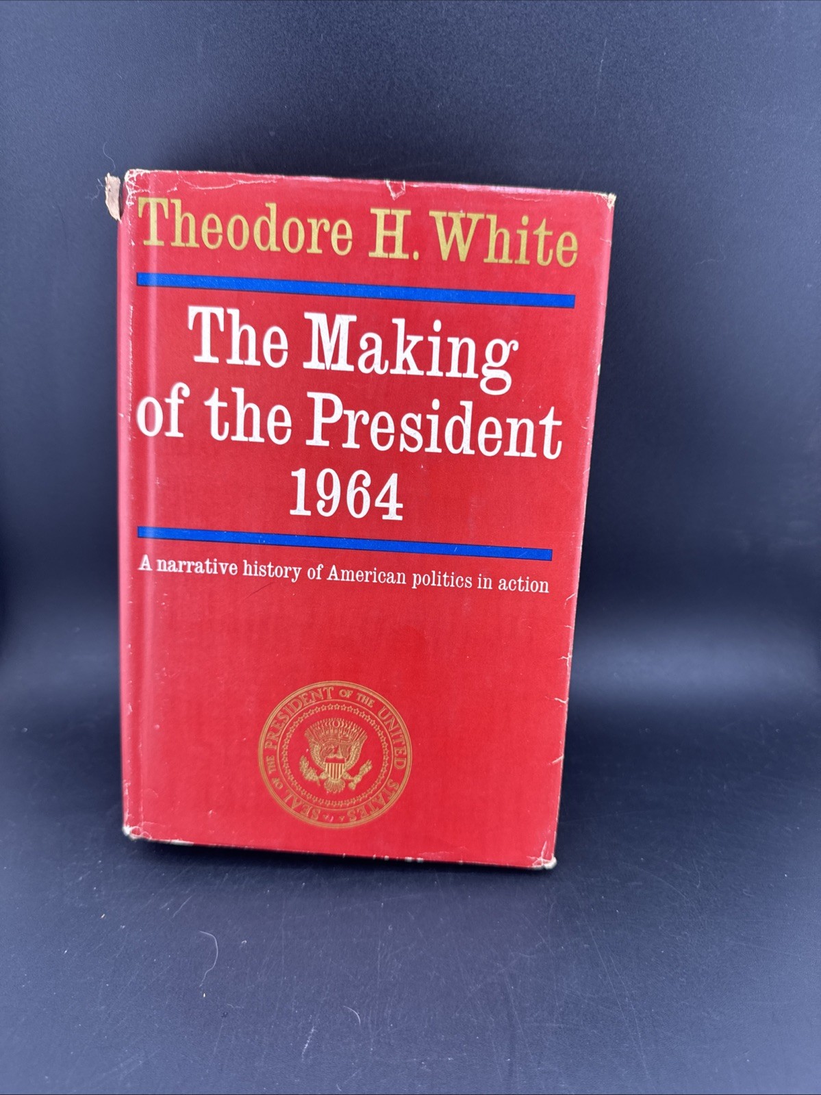The Making of The President 1964 by Theodore H. White Hardcover Dust Jacket