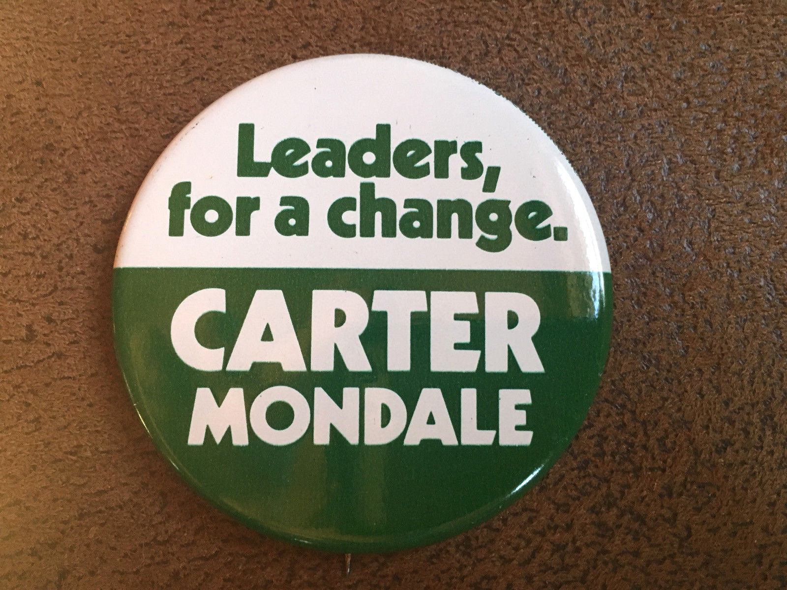 CARTER MONDALE President PIN PINBACK Campaign LEADERS FOR A CHANGE JIMMY Carter