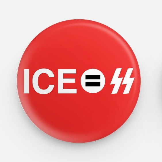 ANTI-TRUMP PIN, “ICE=SS” POLITICAL PIN, BUTTON.