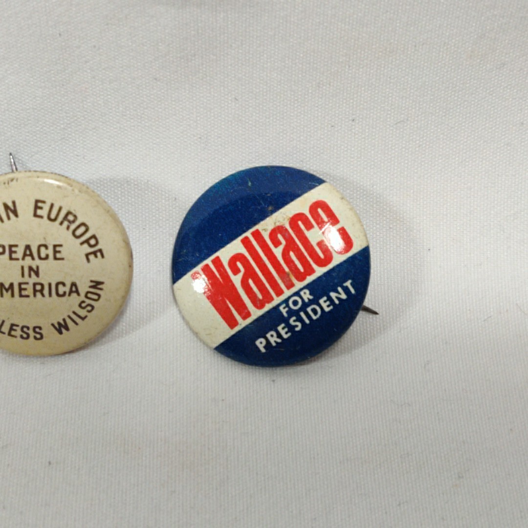 Woodrow Wilson 1916 campaign pin button political & “Nelson In 68” & “Wallace”